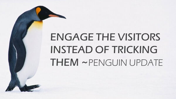 Penguin update Engage the visitors instead of tricking them